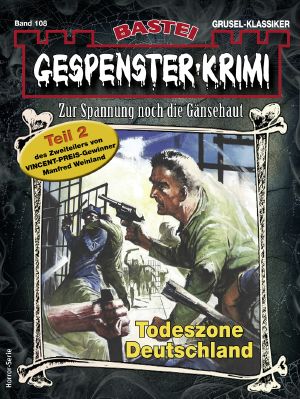 [Gespenster-Krimi-NEU 108] • Todeszone Deutschland